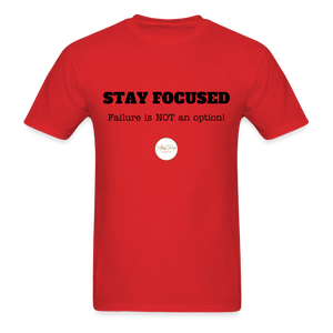 Stay Focused Unisex T-Shirt - red