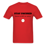 Stay Focused Unisex T-Shirt - red