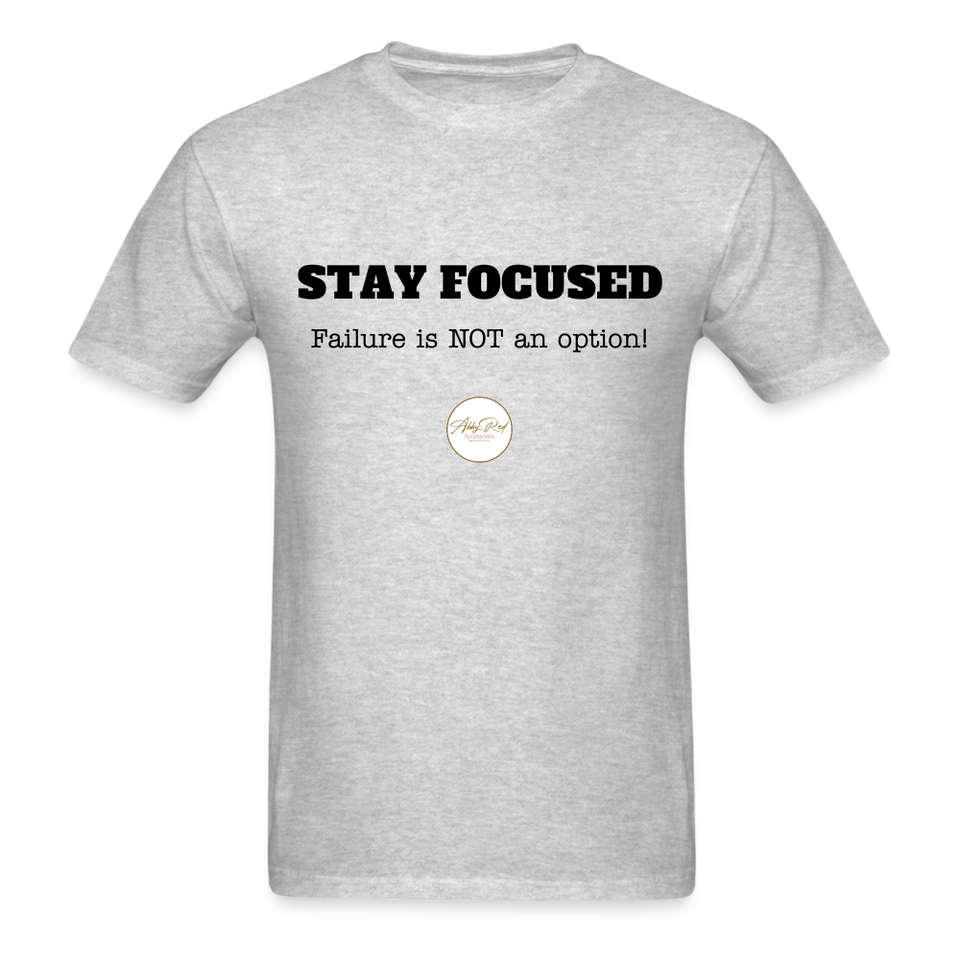 Stay Focused Unisex T-Shirt - heather gray