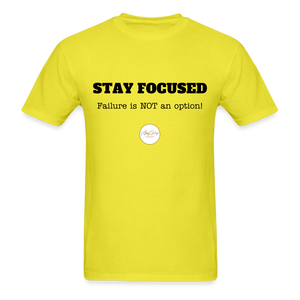 Stay Focused Unisex T-Shirt - yellow