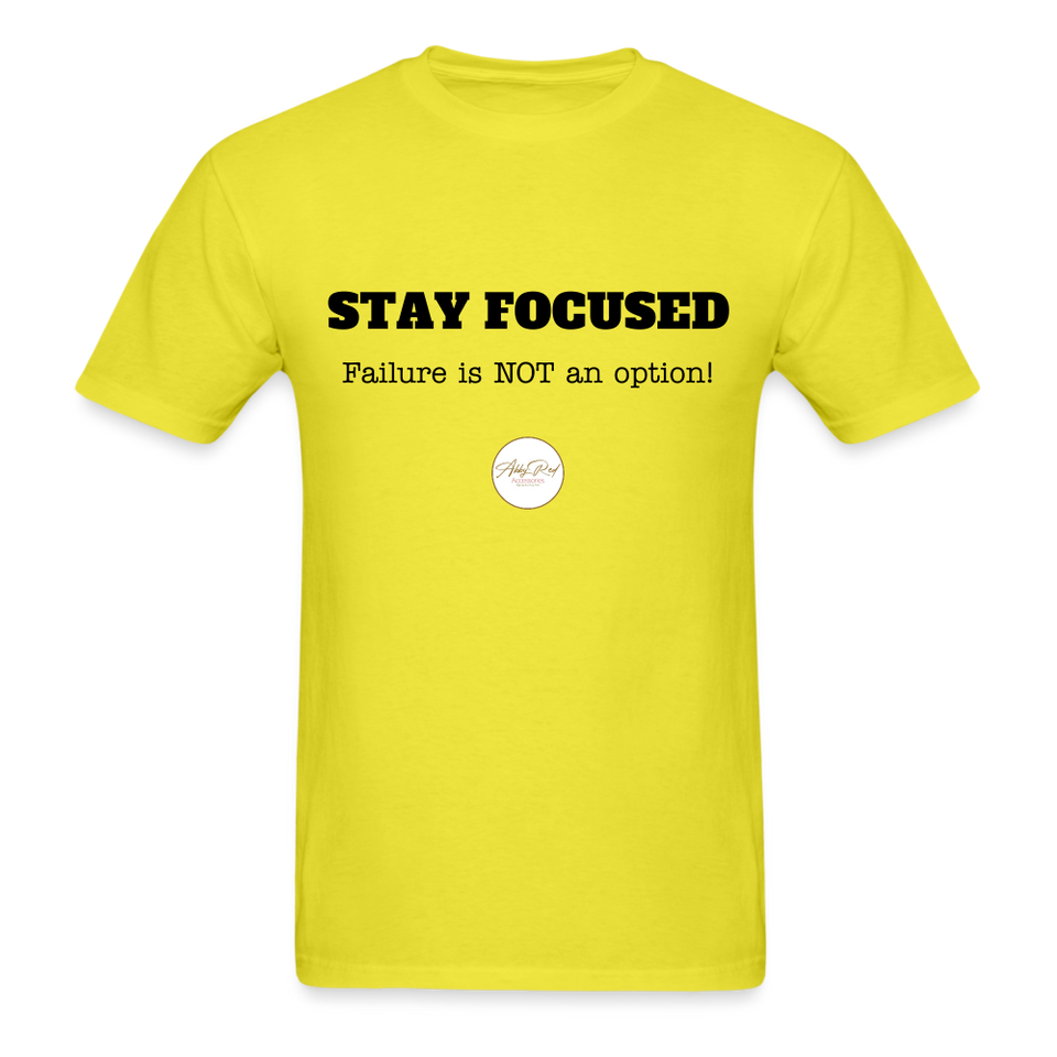 Stay Focused Unisex T-Shirt - yellow