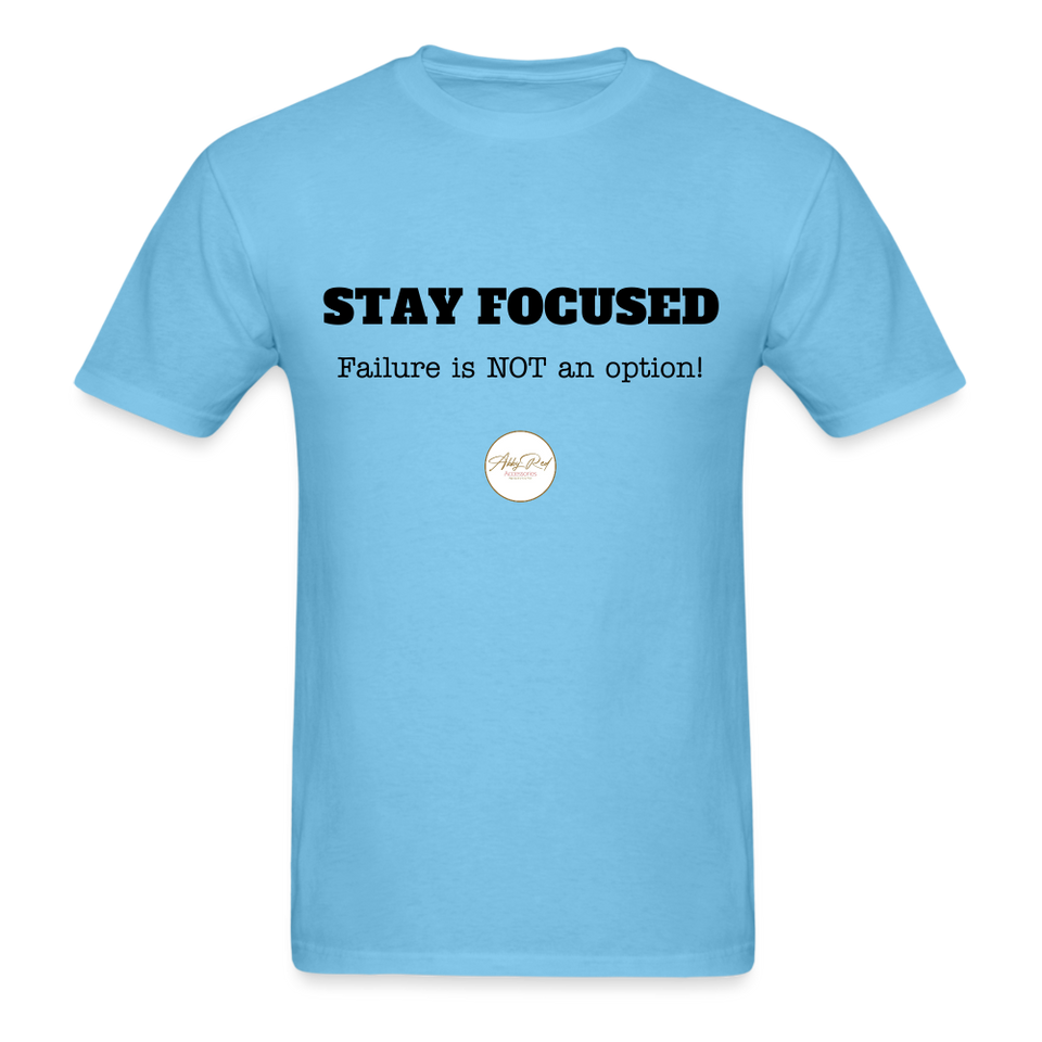 Stay Focused Unisex T-Shirt - aquatic blue