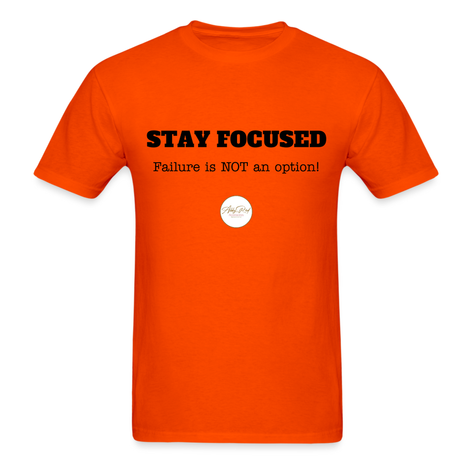 Stay Focused Unisex T-Shirt - orange