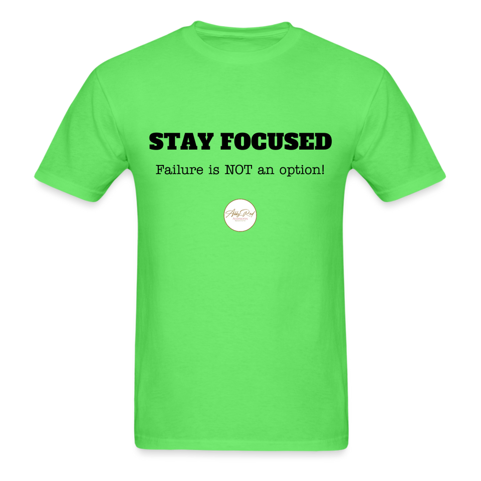 Stay Focused Unisex T-Shirt - kiwi